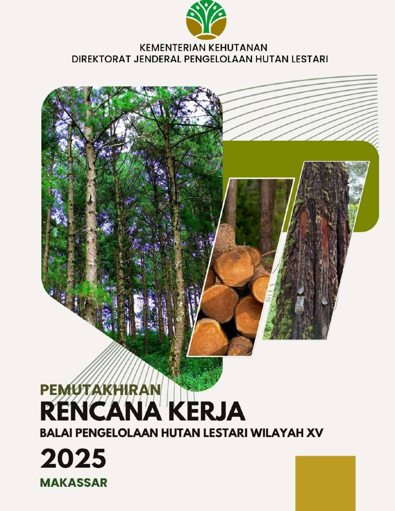 Rencana Kerja Pemutakhiran 2025 Balai Pengelolaan Hutan Lestari Wilayah XV