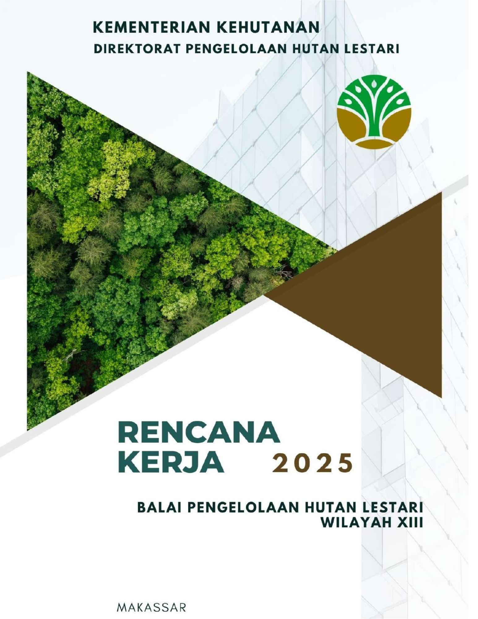 Rencana Kerja 2025 Balai Pengelolaan Hutan Lestari Wilayah XV