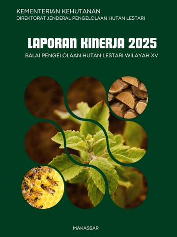Laporan Kinerja Balai Pengelolaan Hutan Lestari Wilayah XV Tahun 2025